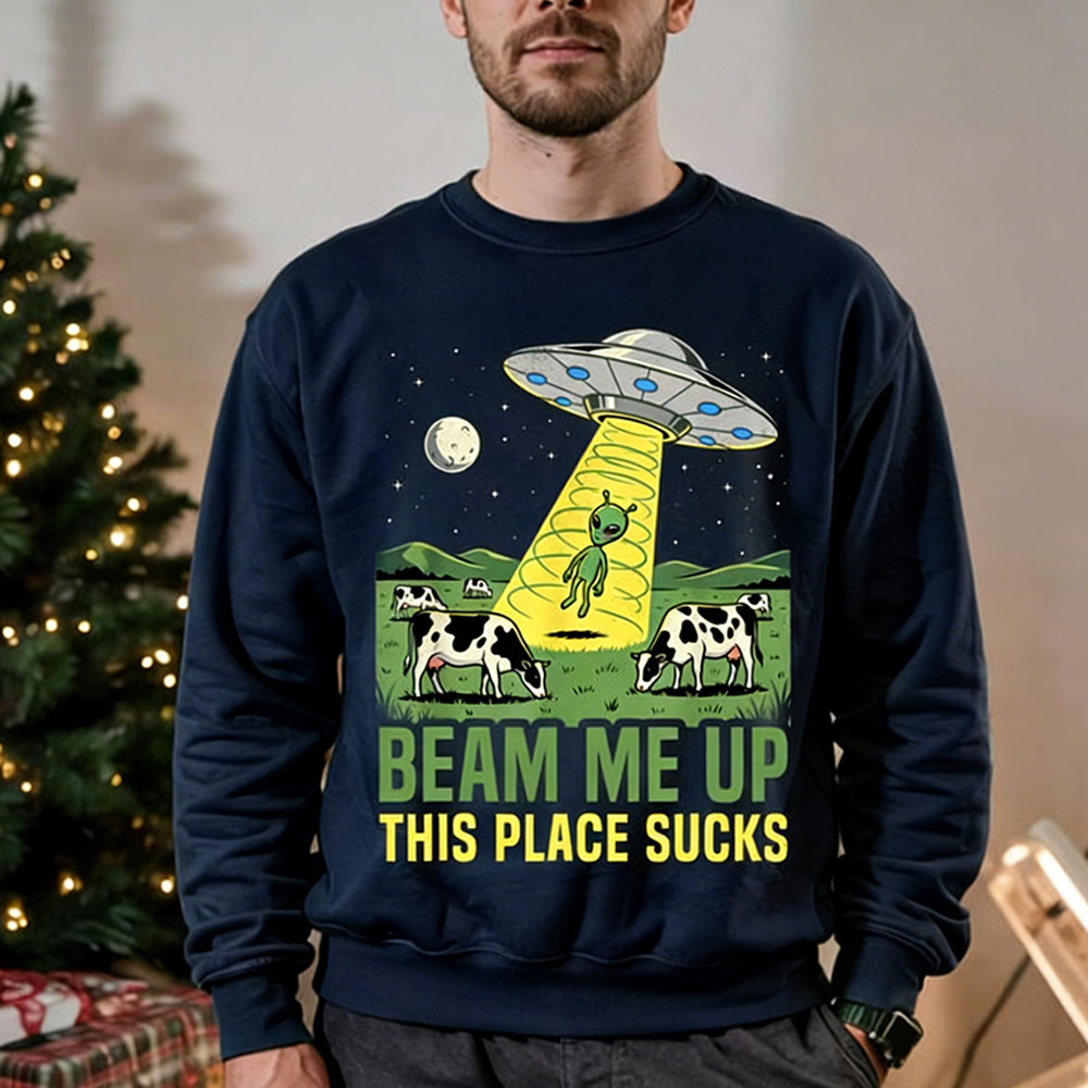 Beam Me Up This Place Sucks Me - Winter Clothing Quotes 评论和价格