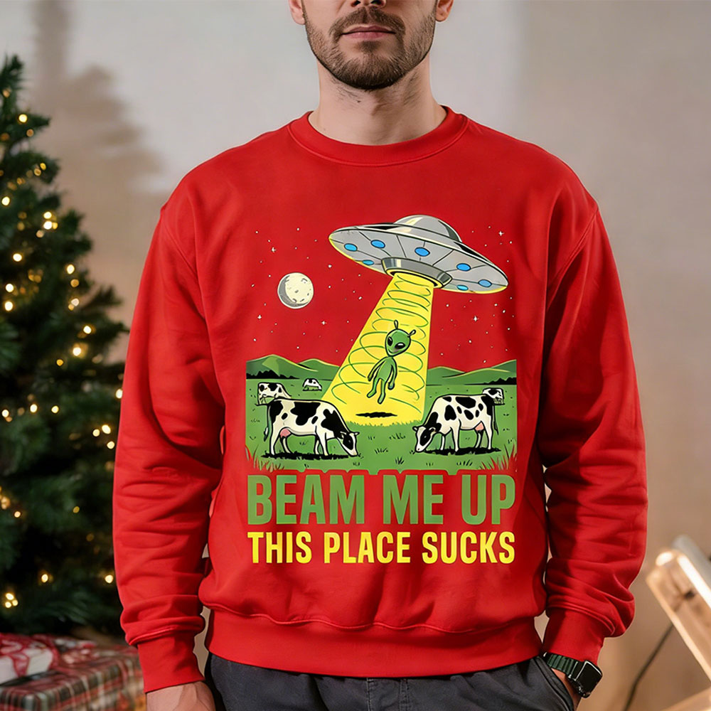 Beam Me Up This Place Sucks Me - Winter Clothing Quotes 评论和价格
