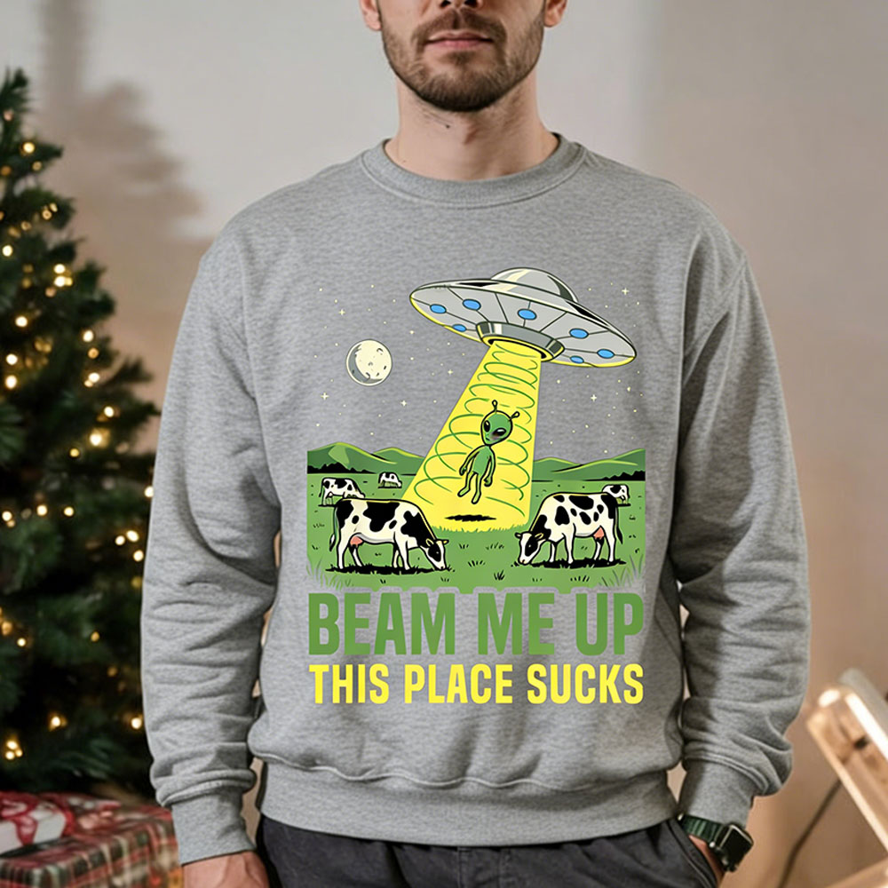 Beam Me Up This Place Sucks Me - Winter Clothing Quotes 评论和价格